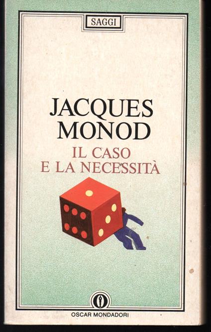 Il caso e la necessità Saggio sulla filosofia naturale della biologia contemporanea - Jacques Monod - copertina