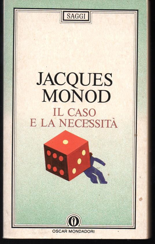 Il caso e la necessità Saggio sulla filosofia naturale della biologia contemporanea - Jacques Monod - copertina