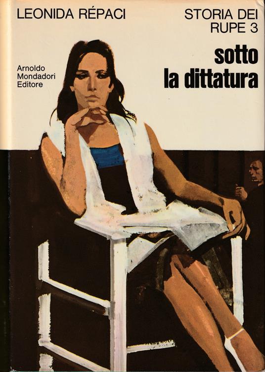 Storia dei Rupe III Sotto la Dittatura - Leonida Rèpaci - copertina