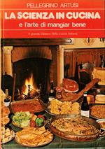 scienza in cucina e l'arte di mangiar bene Il grande classico della cucina italiana