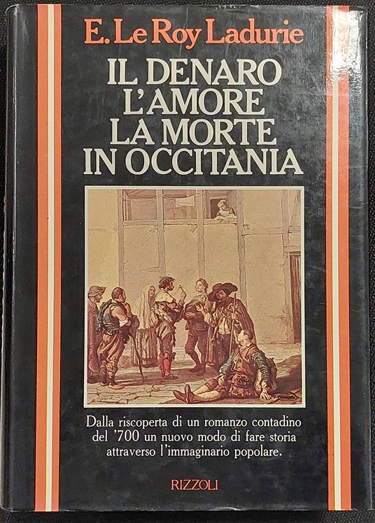 Il denaro l'amore la morte in Occitania preceduto da Storia di Gian l'han preso romanzo in lingua d'oc dell'abate Jean-Baptiste Castor Fabre (1756) edizione critica di Philippe Gardy - Emmanuel Le Roy Ladurie - copertina