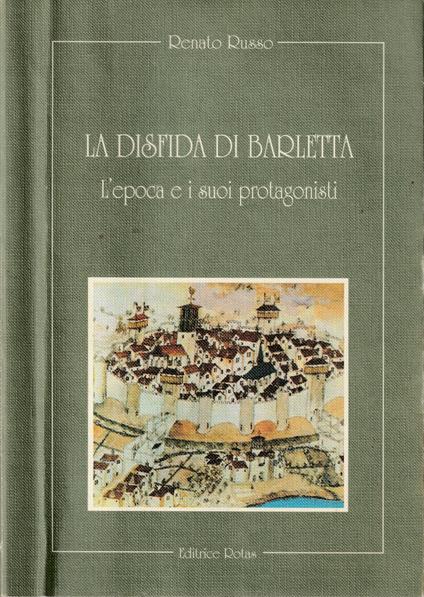 Disfida di Barletta L'epoca e i suoi protagonisti - Renato Russo - copertina
