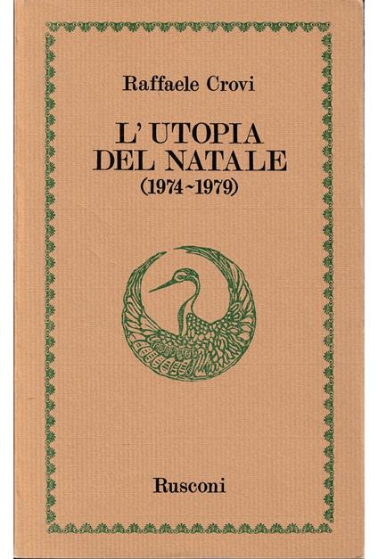 L' utopia del Natale (1974-1979) - Raffaele Crovi - copertina