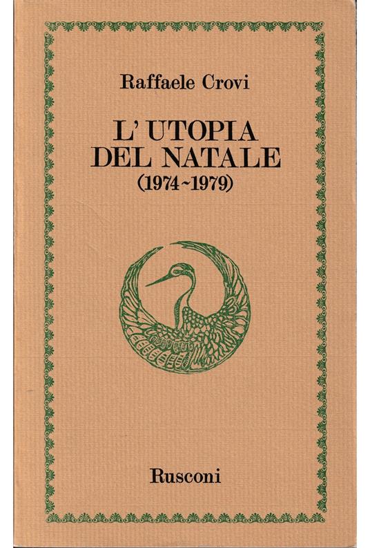 L' utopia del Natale (1974-1979) - Raffaele Crovi - copertina