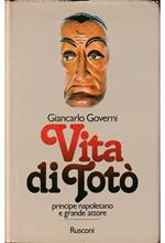 Vita di Totò Principe napoletano e grande attore