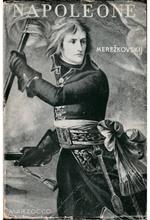 Napoleone L'uomo, la sua vita e la sua storia