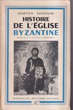 Histoire de l'Eglise Byzantine Preface de S.E. le Cardinal Tisserant
