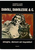 Diavoli, diavolesse & C. Streghe, demoni ed inquisitori
