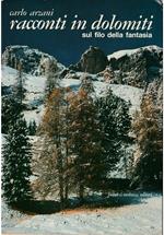 Racconti in Dolomiti Sul filo della fantasia