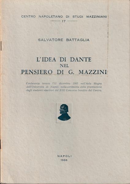 L' idea di Dante nel pensiero di G. Mazzini - Salvatore Battaglia - copertina