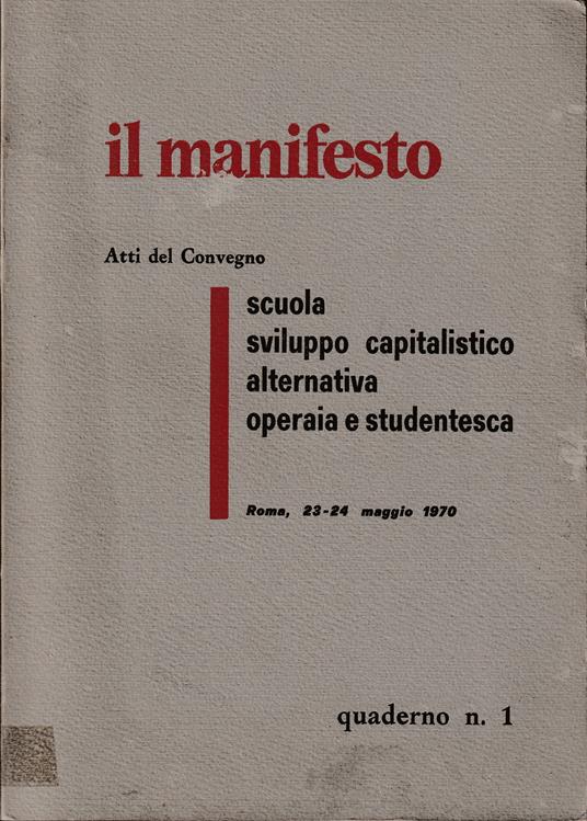 Scuola Sviluppo capitalistico Alternativa operaia e studentesca Roma, 23-24 maggio 1970 In appendice bibliografia sistematica sul movimento studentesco - Giovanni Boccaccio - copertina