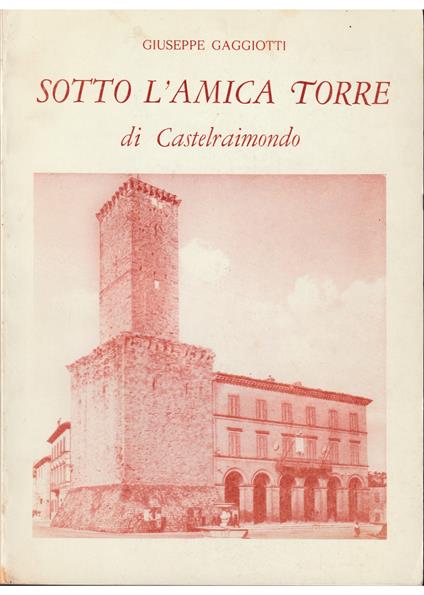 Sotto l'amica torre di Castelraimondo - Giuseppe Gaggiotti - copertina