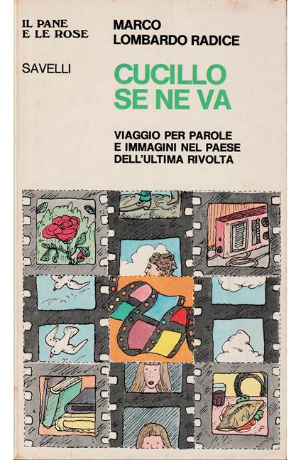 Cucillo se ne va Viaggio per parole e immagini nel paese dell'ultima rivolta - Marco Lombardo Radice - copertina