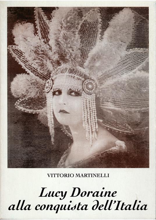 Lucy Doraine alla conquista dell'Italia I film austriaci in Italia nel periodo del muto - Vittorio Martinelli - copertina