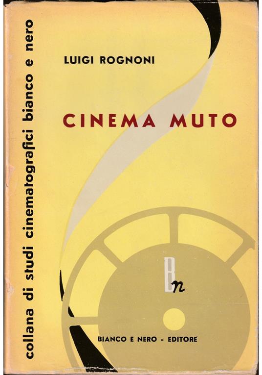 Cinema muto Dalle origini al 1930 - Luigi Rognoni - copertina