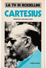 TV di Rossellini Cartesius Sceneggiatura di un film televisivo di Roberto Rossellini Prefazione di Gian Paolo Cresci