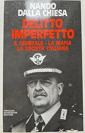 DELITTO IMPERFETTO. Il generale, la mafia, la società italiana