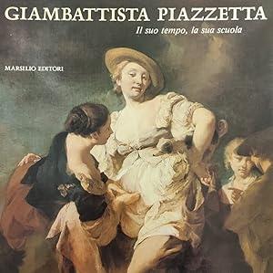 GIAMBATTISTA PIAZZETTA. Il suo tempo, la sua scuola - copertina