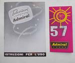 TV 1957 Admiral. === Televisori e radiofonografi Admiral. Istruzioni per l'uso