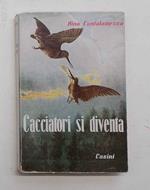 Cacciatori si diventa