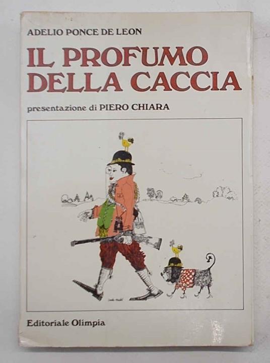 Il profumo della caccia - Adelio Ponce de Leon - copertina