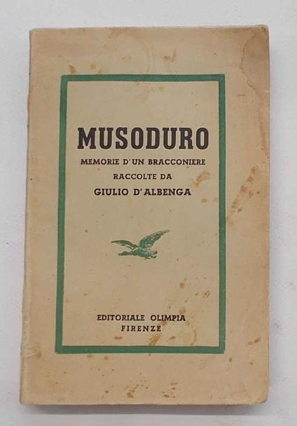Musoduro. Memorie d'un bracconiere - copertina