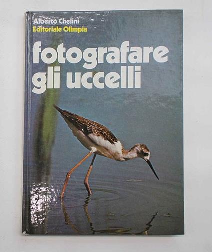 Fotografare gli uccelli - Alberto Chelini - copertina