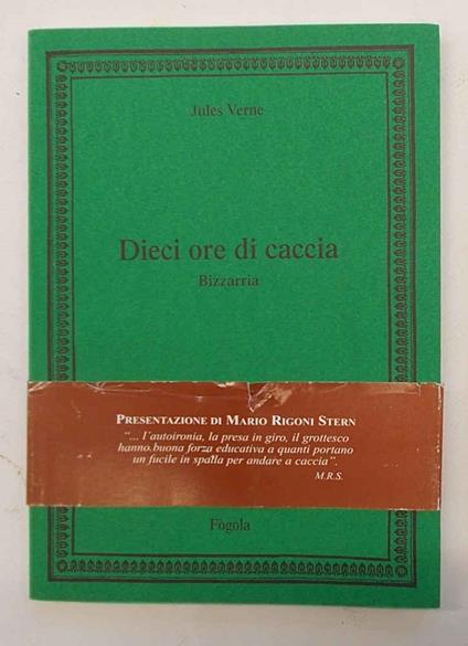 Dieci ore di caccia. Bizzarria - Jules Verne - copertina