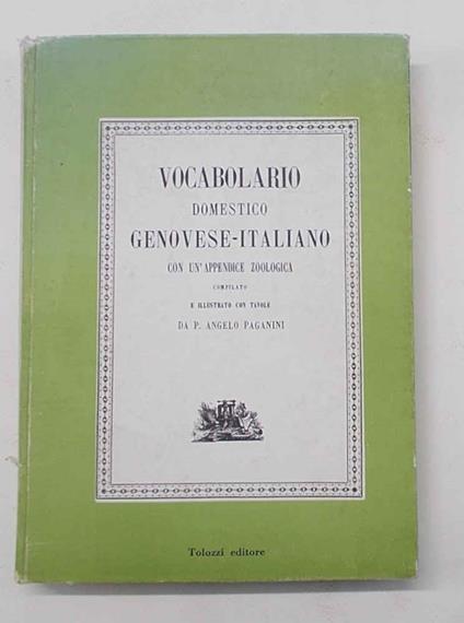 Vocabolario domestico genovese-italiano con un'appendice zoologica - Angelo Paganini - copertina