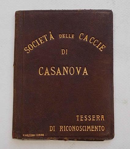 Societ… delle Caccie di Casanova. Tessera di riconoscimento - Anonimo - copertina