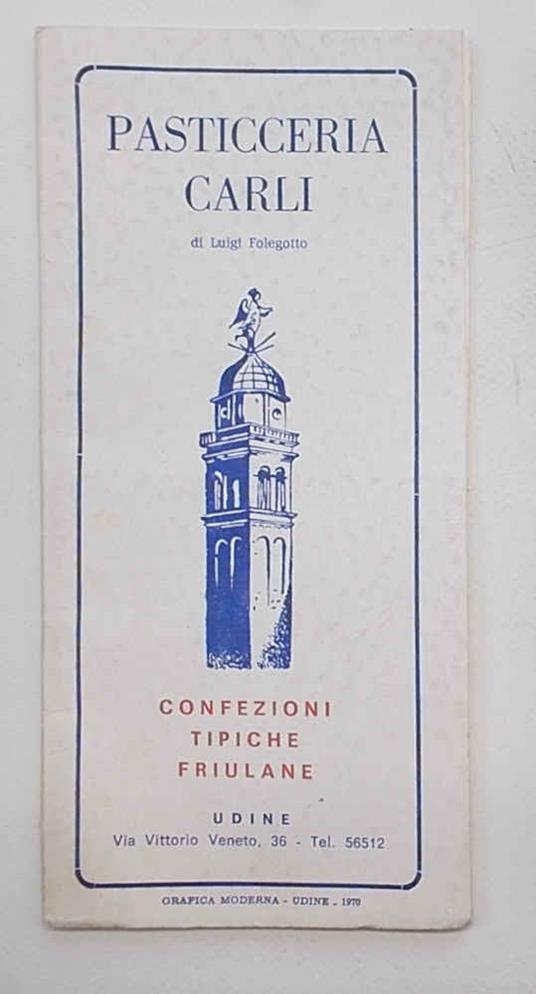 Pasticceria Carli di Luigi Folegotto. Confezioni tipiche friulane - copertina