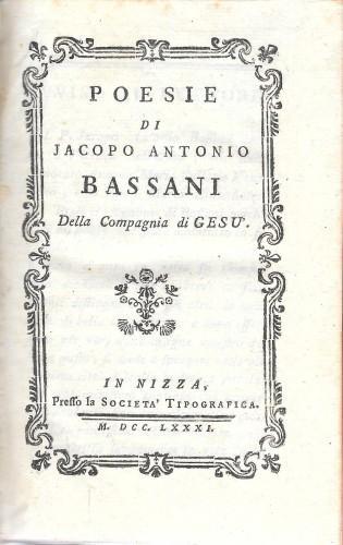 POESIE di Jacopo Antonio Bassani - unito - MARIA, rime - unito - LA SULAMITIDE boschereccia sagra di Neralco pastore Arcade - copertina