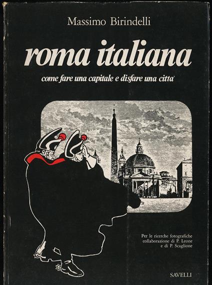 Roma italiana come fare una capitale e disfare una città - Massimo Birindelli - copertina