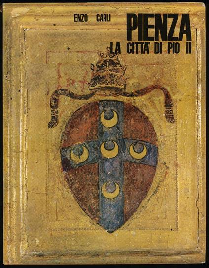 Pienza la città di Pio II - Enzo Carli - copertina