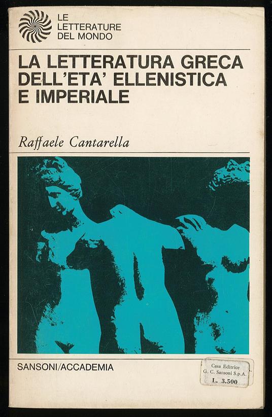 Letteratura Greca dell'età ellenistica e imperiale - Raffaele Cantarella - copertina