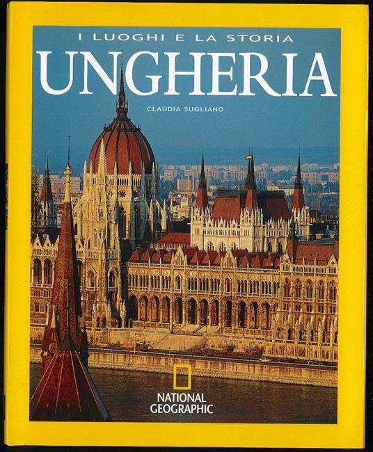 I luoghi e la storia Ungheria - Claudia Sugliano - copertina