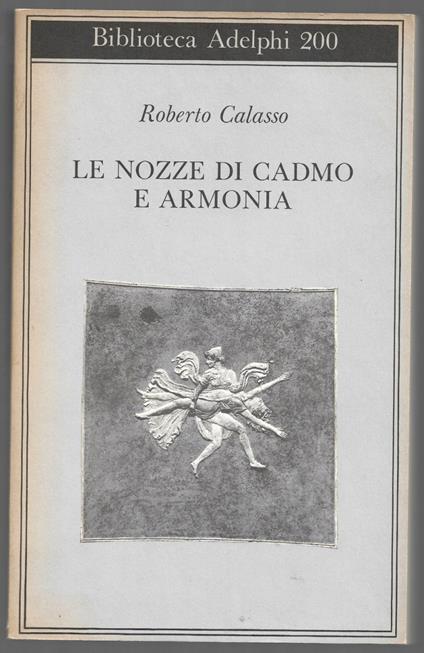 Le nozze di Cadamo e Armonia - Roberto Calasso - copertina