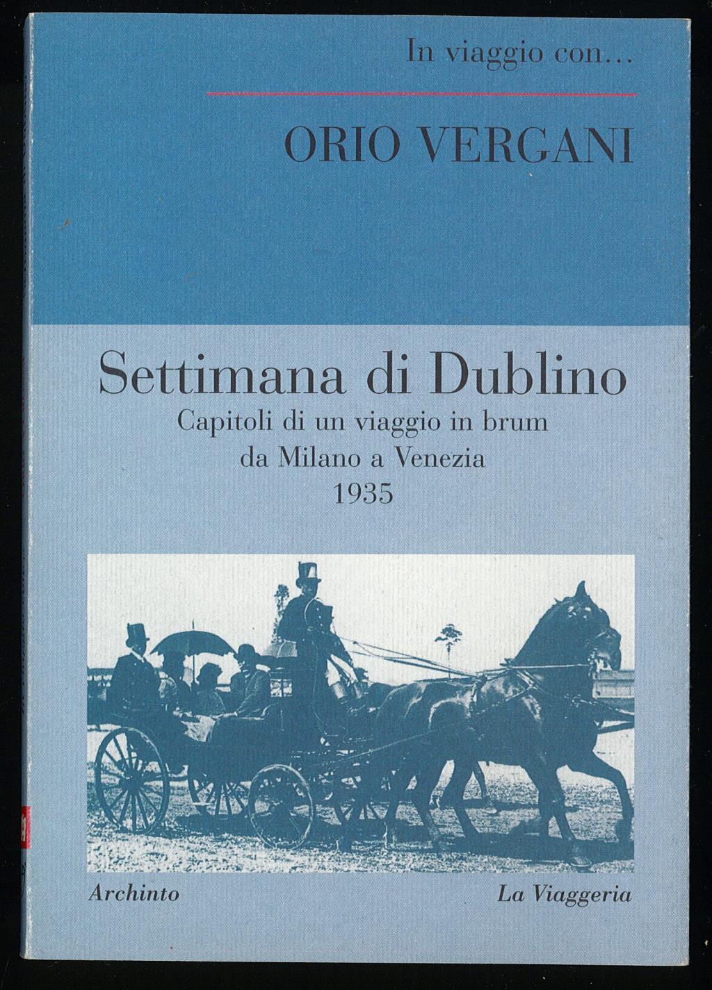 Settimana di Dublino Capitoli di un viaggio in brum da Milano a Venezia 1935