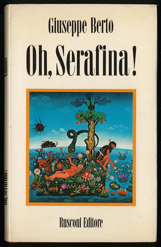 Oh, Serafina! - Giuseppe Berto - copertina