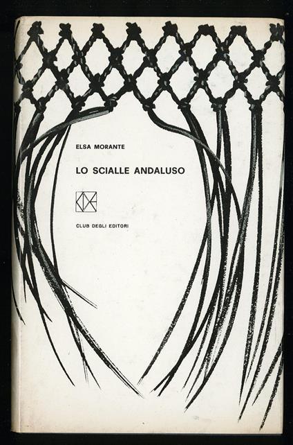 Lo scialle Andaluso - Elsa Morante - copertina