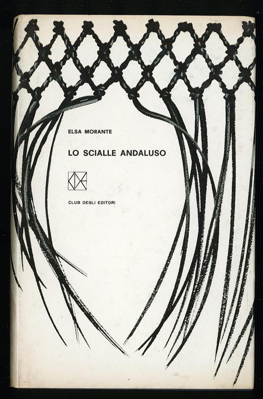 Lo scialle Andaluso - Elsa Morante - copertina