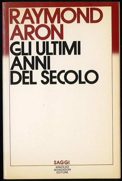 Gli ultimi anni del secolo - Raymond Aron - copertina