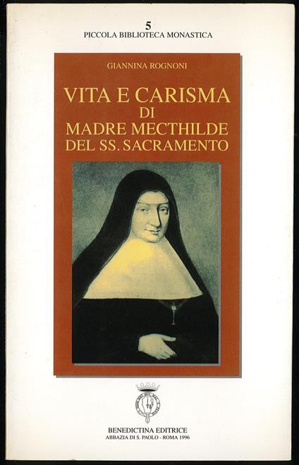 Vita e carisma di Madre Mecthilde del SS. Sacramento - copertina