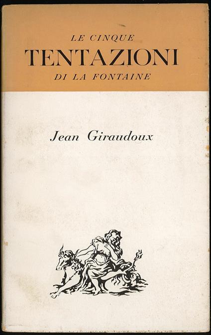 Le cinque tentazioni di la fontana - Jean Giraudoux - copertina