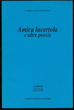 Amica lucertola e altre poesie
