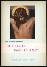 Il Cristo... Così ci amò