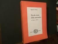 Piccola storia della matematica da Pitagora a Hilbert. Traduzione dal tedesco di Spartaco Casavecchia - Egmont Colerus - copertina