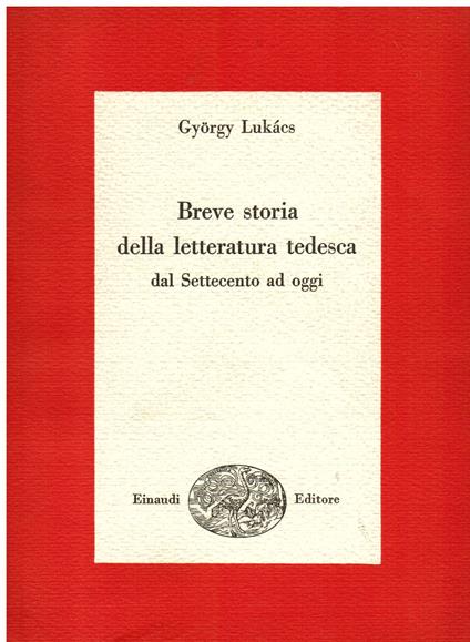 Breve storia della letteratura tedesca dal Settecento ad oggi - György Lukács - copertina