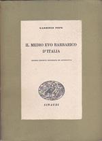 Il Medio Evo barbarico d' Italia. Seconda edizione migliorata ed accresciuta