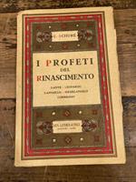 I profeti del Rinascimento. Dante - Leonaro- Raffaello - Michelangelo - Correggio. Quarta edizione